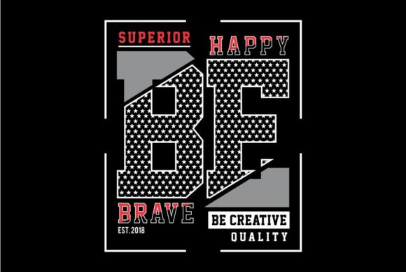 Review: Be Brave Motivational Quote T-Shirt Design