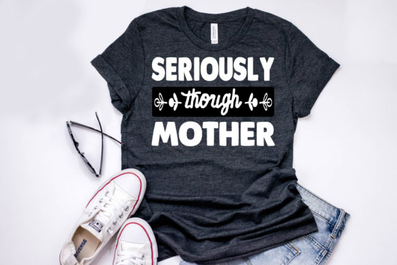 Reviewing Mom Bundle Quote Design: Seriously Thou