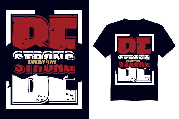 Reviewing the Be Strong Gym T Shirt Design