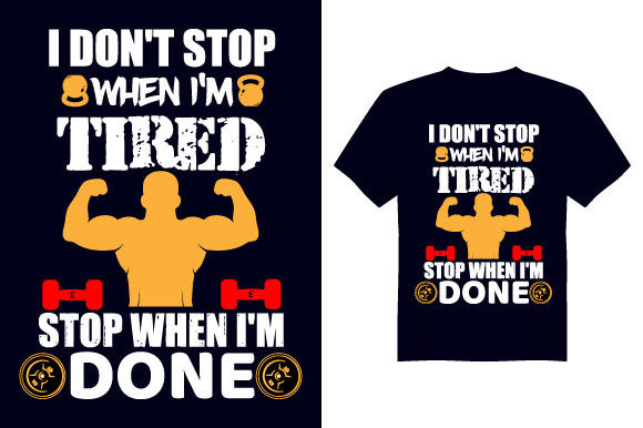 Reviewing the I Don t Stop Gym T Shirt Design for Embroidery