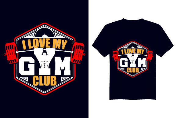 Reviewing the I Love My Gym Club T-Shirt Design