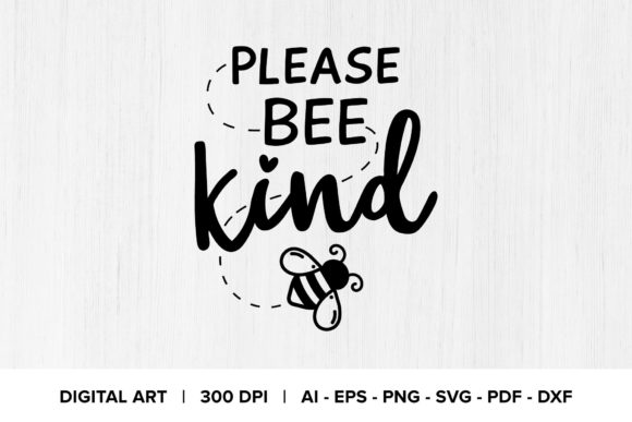 Reviewing the Please Bee Kind Quote Graphic