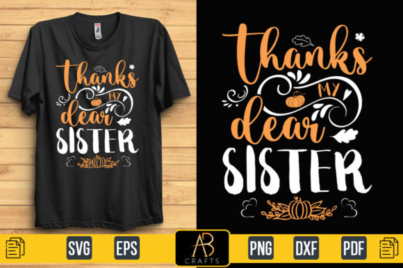 Reviewing the Thanks My Dear Sister Quote T Shirt Design